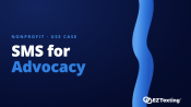 SMS for Advocacy use cases